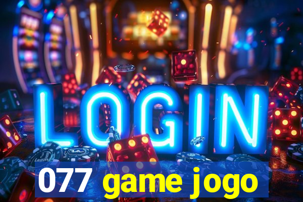 077 game jogo